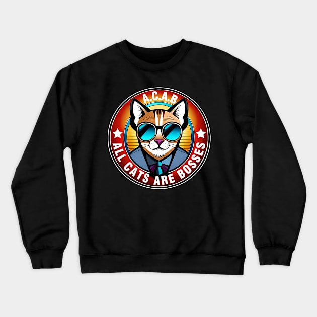 A.C.A.B All Cats are Bosses Crewneck Sweatshirt by PUNK IS CATS